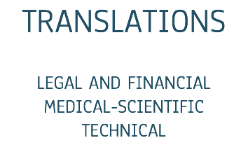 TRANSLATIONS LEGAL AND FINANCIAL
MEDICAL-SCIENTIFIC
TECHNICAL
